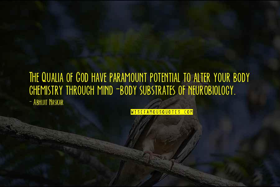 Aasa Quotes By Abhijit Naskar: The Qualia of God have paramount potential to Aasa Quotes By Abhijit Naskar: The Qualia of God have paramount potential to
