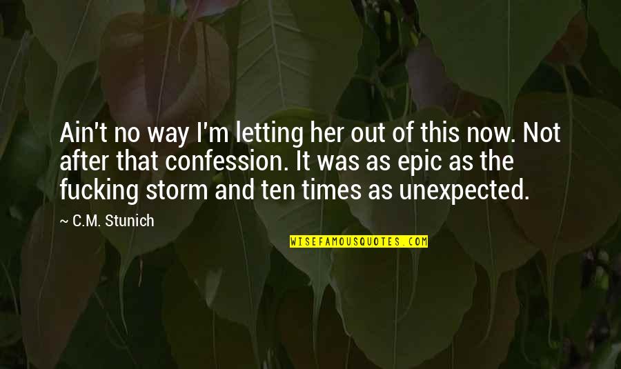 Aashiqui Movie Quotes By C.M. Stunich: Ain't no way I'm letting her out of Aashiqui Movie Quotes By C.M. Stunich: Ain't no way I'm letting her out of