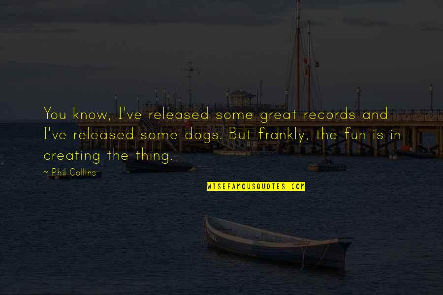 Ab De Villiers Inspirational Quotes By Phil Collins: You know, I've released some great records and