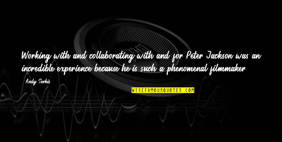 Aba Quote Quotes By Andy Serkis: Working with and collaborating with and for Peter Aba Quote Quotes By Andy Serkis: Working with and collaborating with and for Peter