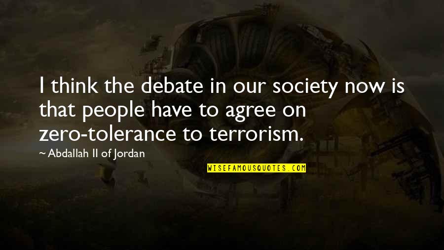 Abaddon Wrestler Quotes By Abdallah II Of Jordan: I think the debate in our society now