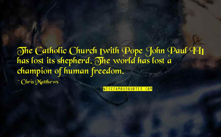 Abakada Ina Quotes By Chris Matthews: The Catholic Church [with Pope John Paul II]