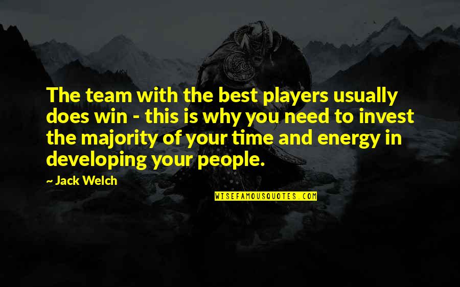 Abandoning Your Family Quotes By Jack Welch: The team with the best players usually does Abandoning Your Family Quotes By Jack Welch: The team with the best players usually does