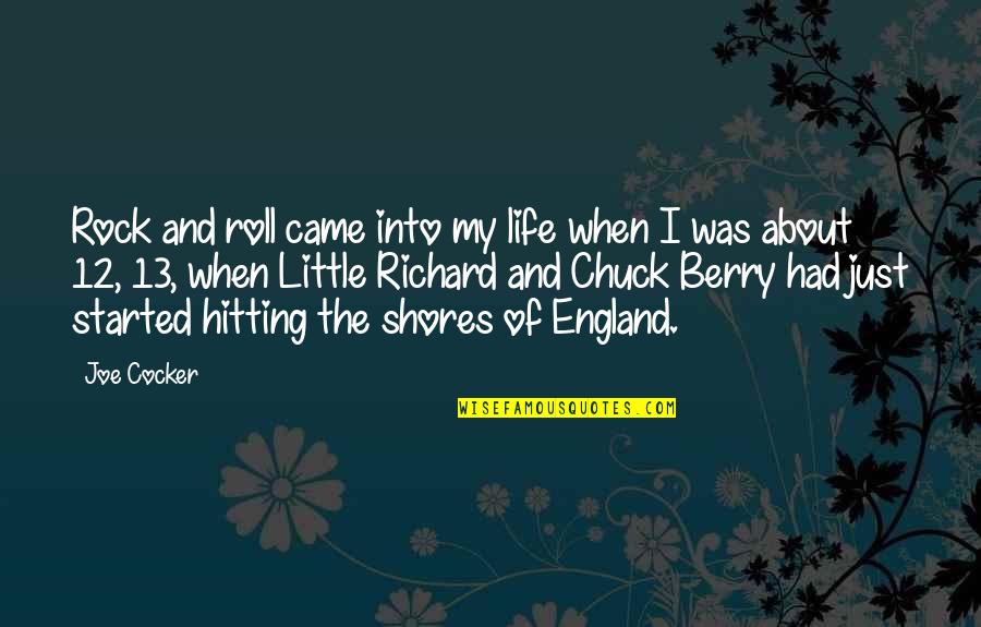 Abandons Deserts Quotes By Joe Cocker: Rock and roll came into my life when