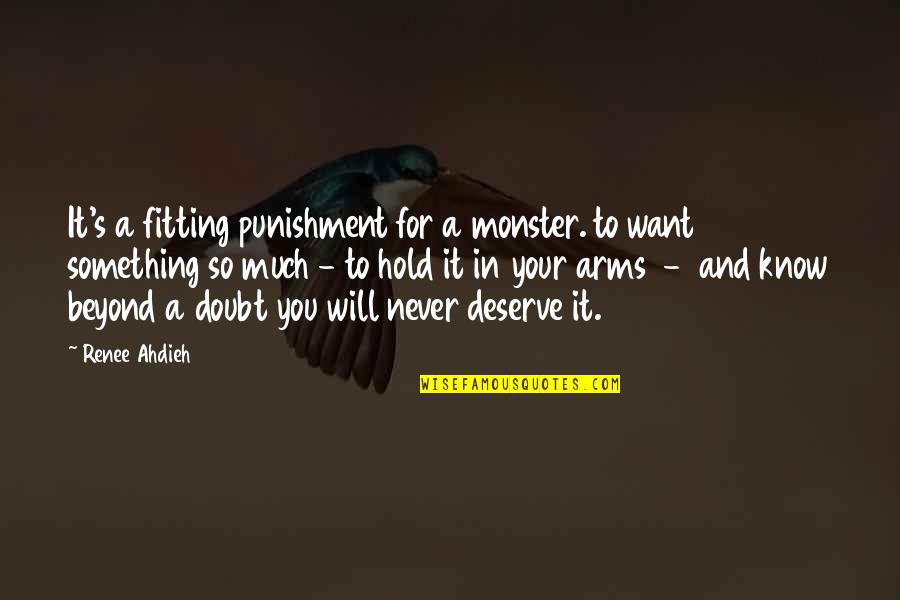 Abang Bomba Quotes By Renee Ahdieh: It's a fitting punishment for a monster. to Abang Bomba Quotes By Renee Ahdieh: It's a fitting punishment for a monster. to