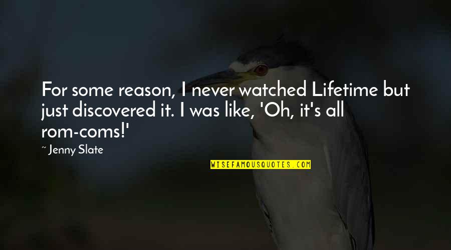 Abaris Quotes By Jenny Slate: For some reason, I never watched Lifetime but