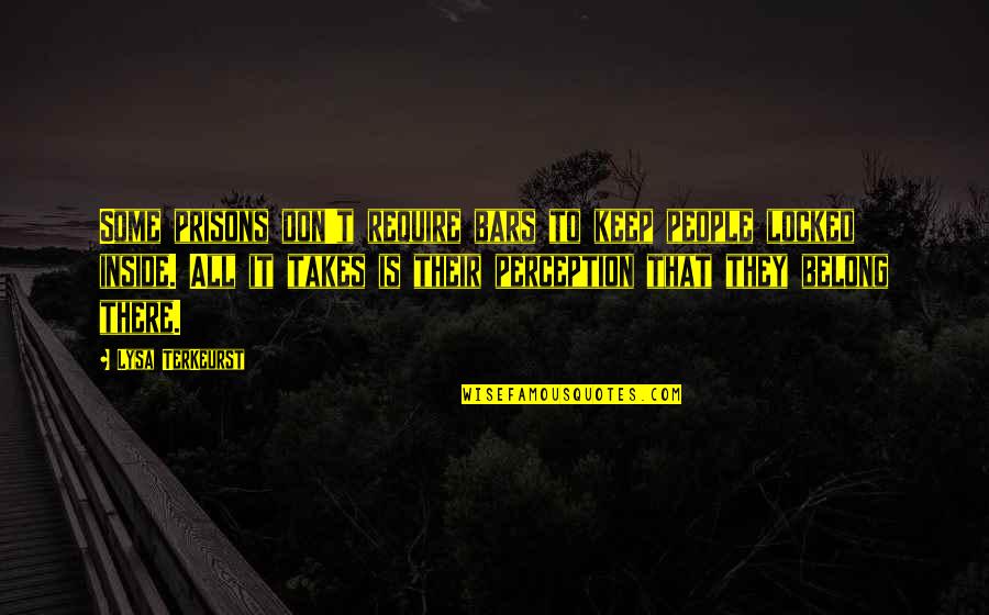 Abasha Quotes By Lysa TerKeurst: Some prisons don't require bars to keep people Abasha Quotes By Lysa TerKeurst: Some prisons don't require bars to keep people
