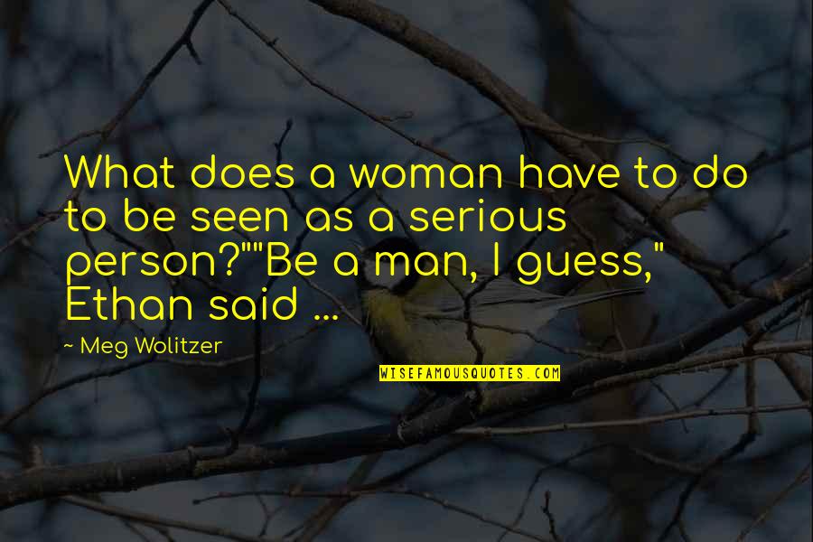 Abatidos Hombre Quotes By Meg Wolitzer: What does a woman have to do to
