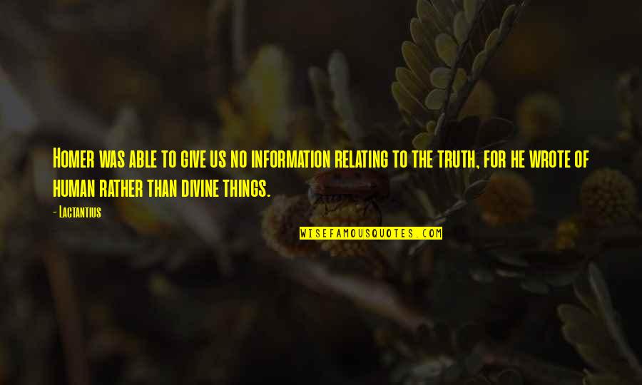 Abbagnato And Bullion Quotes By Lactantius: Homer was able to give us no information Abbagnato And Bullion Quotes By Lactantius: Homer was able to give us no information