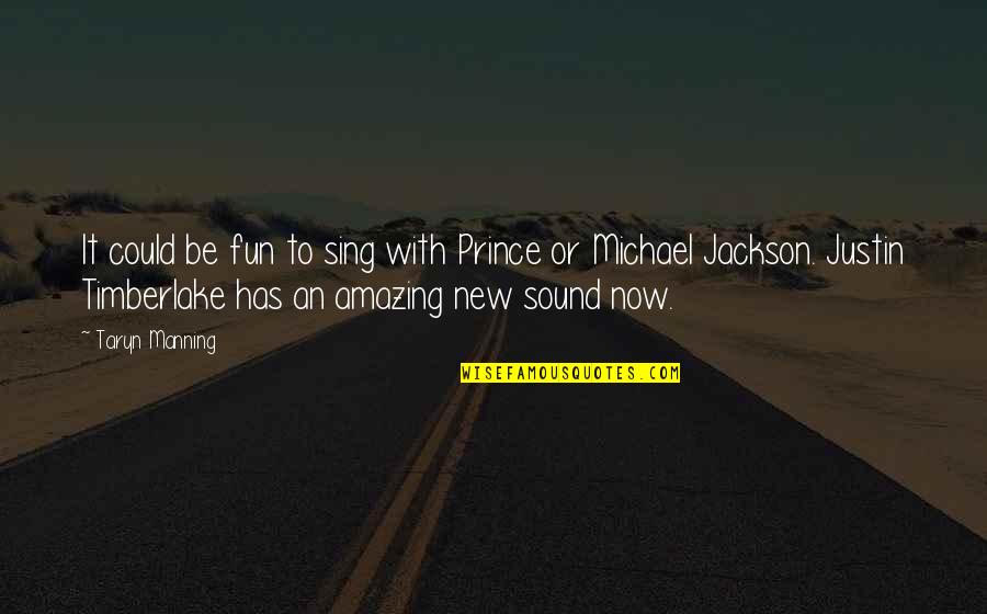 Abbandono In Musical Compositions Quotes By Taryn Manning: It could be fun to sing with Prince