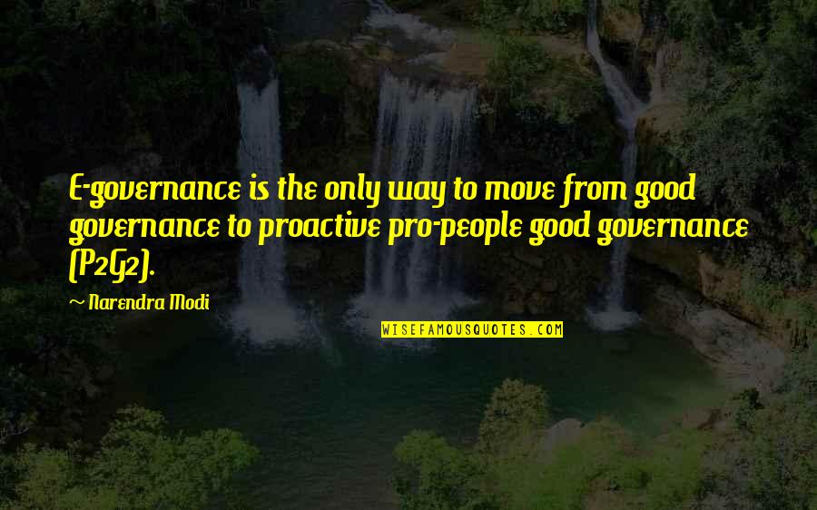 Abbas Quliyev Nermin Quotes By Narendra Modi: E-governance is the only way to move from