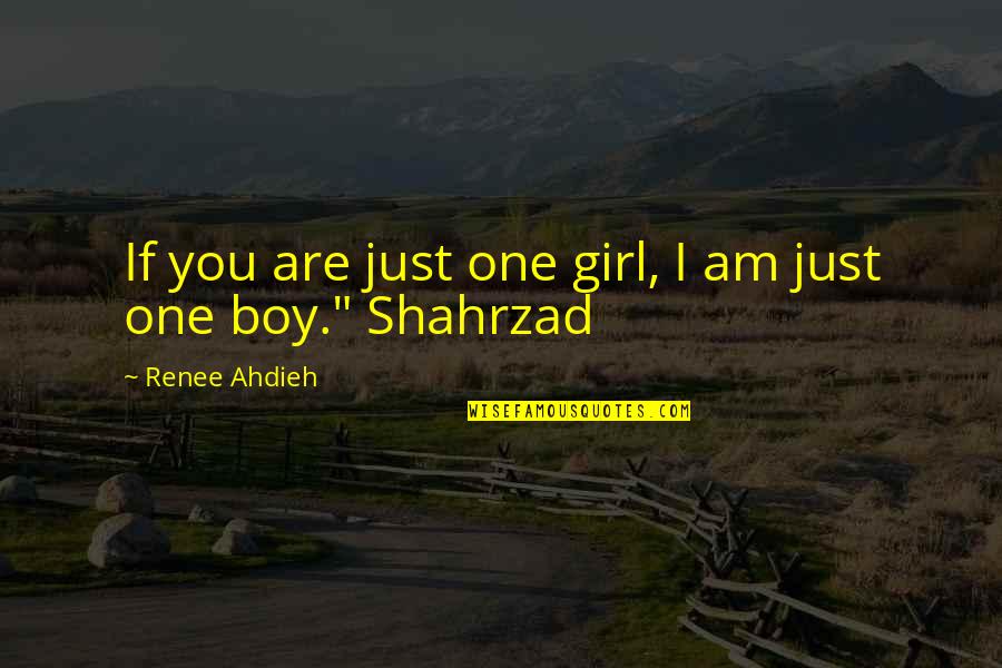 Abbastanza Translation Quotes By Renee Ahdieh: If you are just one girl, I am
