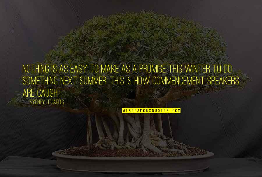 Abbe's Quotes By Sydney J. Harris: Nothing is as easy to make as a Abbe's Quotes By Sydney J. Harris: Nothing is as easy to make as a