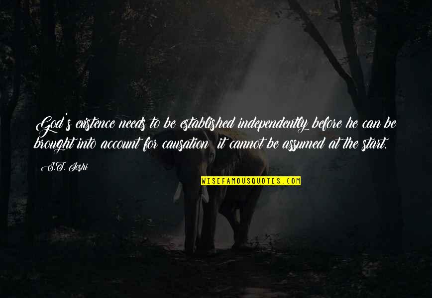 Abbess Quotes By S.T. Joshi: God's existence needs to be established independently before Abbess Quotes By S.T. Joshi: God's existence needs to be established independently before