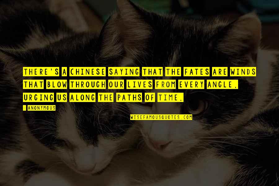 Abbeyfield Quotes By Anonymous: There's a Chinese saying that the fates are