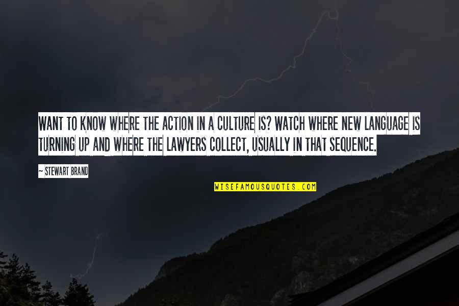 Abbrechen In German Quotes By Stewart Brand: Want to know where the action in a