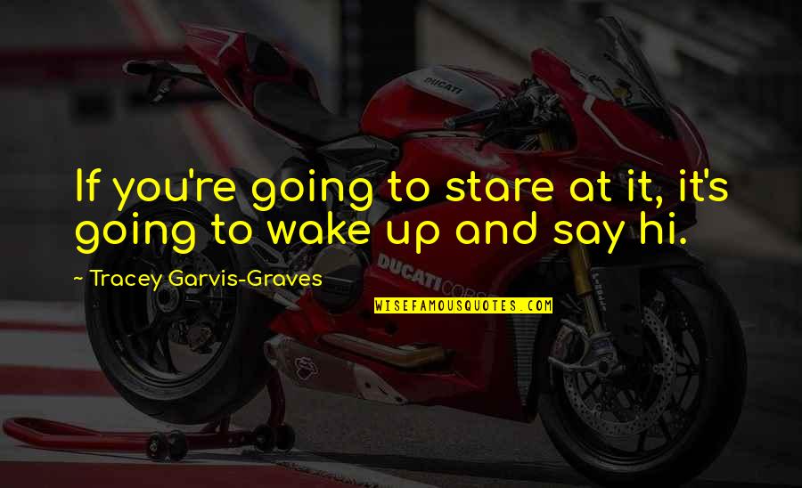 Abc Me Funny Quotes By Tracey Garvis-Graves: If you're going to stare at it, it's Abc Me Funny Quotes By Tracey Garvis-Graves: If you're going to stare at it, it's