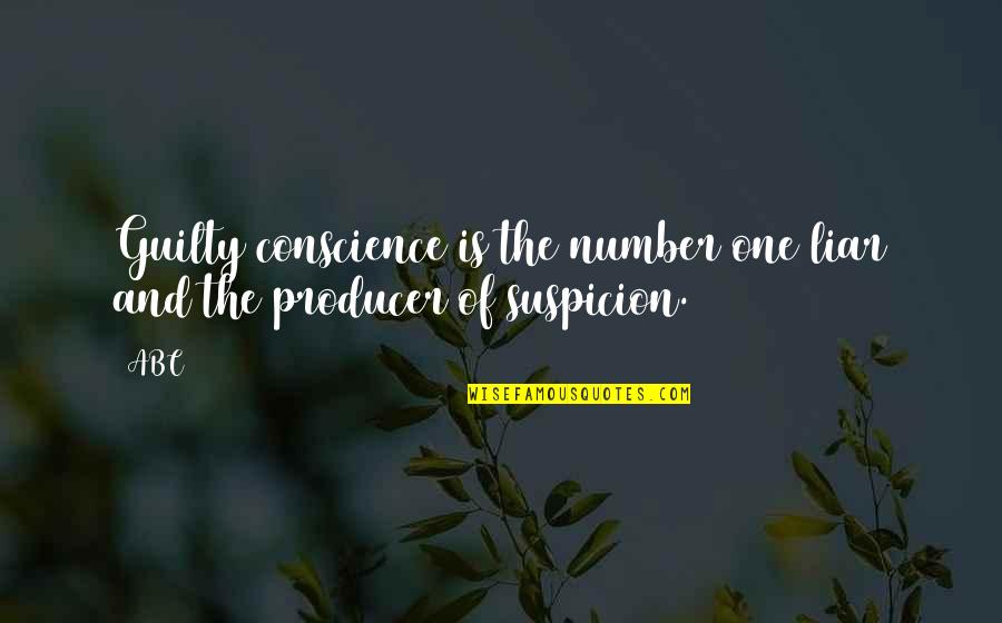 Abc Self Quotes By ABC: Guilty conscience is the number one liar and