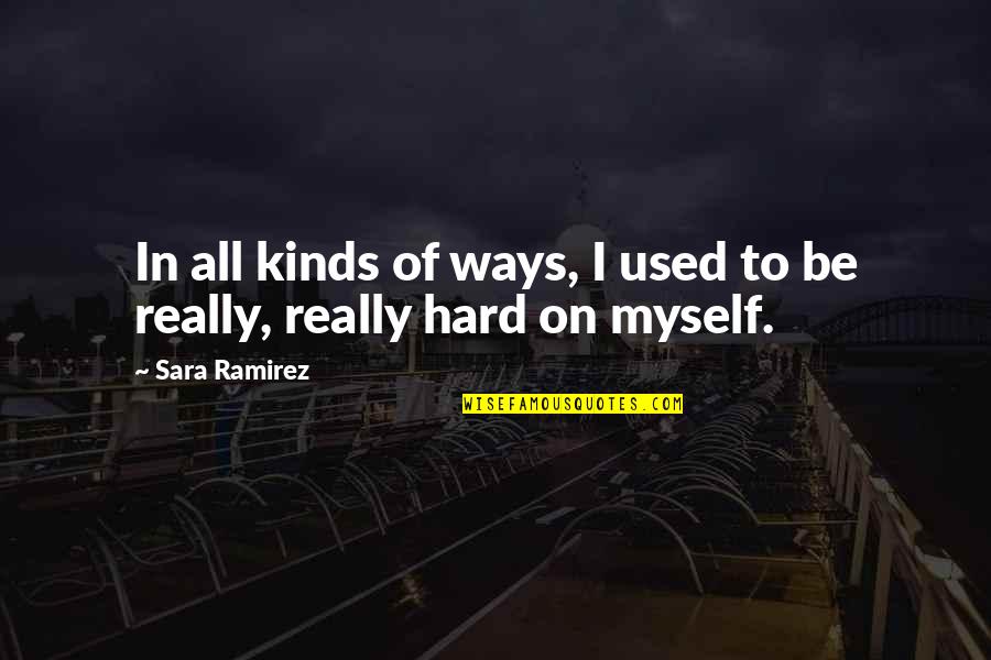 Abcdefghijklmnopqrstuvwxyz Meme Quotes By Sara Ramirez: In all kinds of ways, I used to