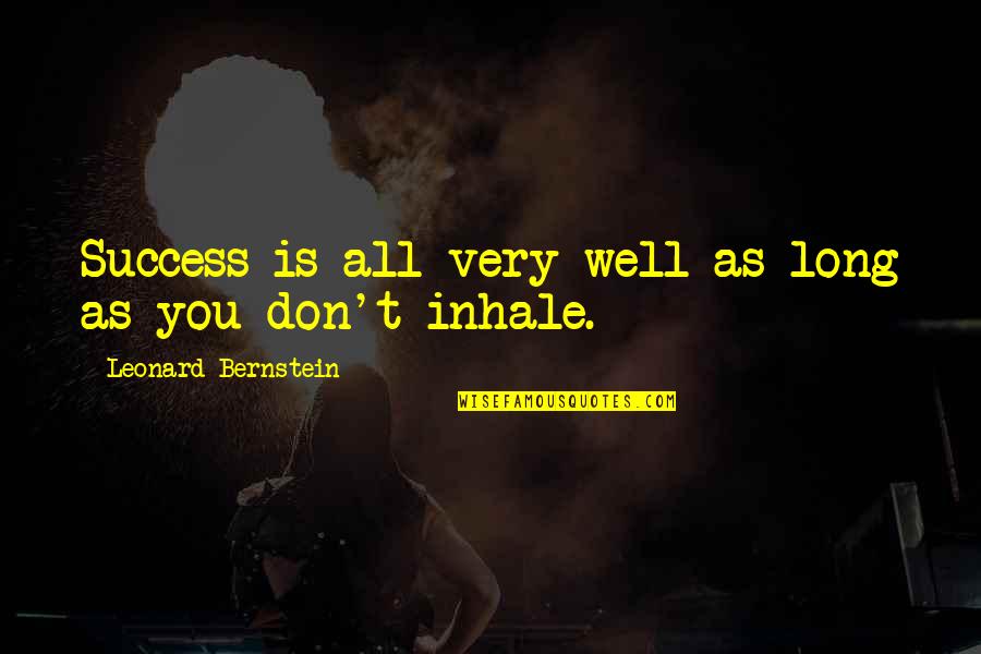 Abdelghafour Physics Quotes By Leonard Bernstein: Success is all very well as long as