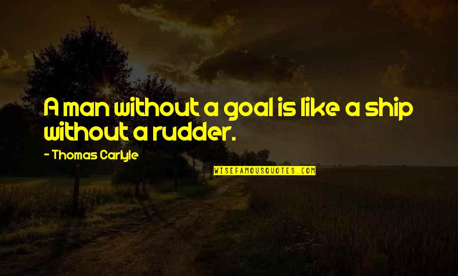 Abdelmoula 2021 Quotes By Thomas Carlyle: A man without a goal is like a Abdelmoula 2021 Quotes By Thomas Carlyle: A man without a goal is like a
