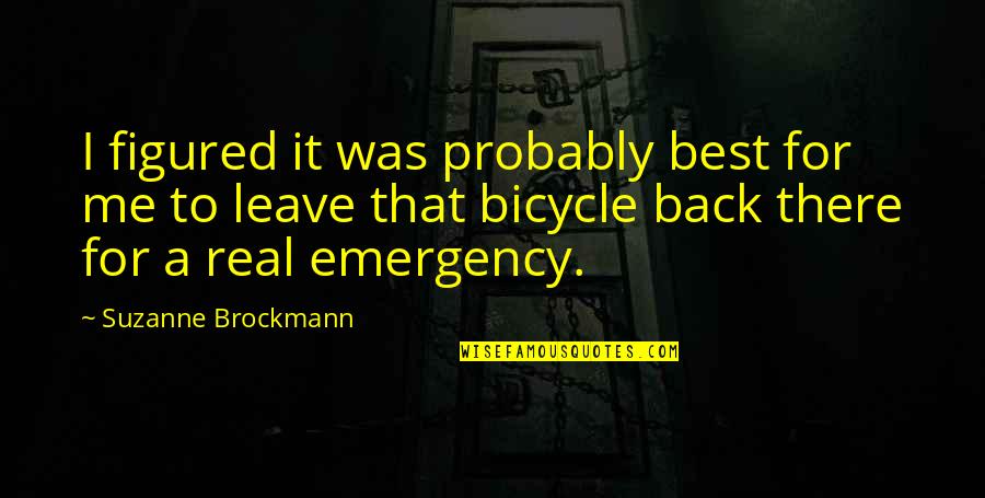 Abdikarim Guled Quotes By Suzanne Brockmann: I figured it was probably best for me Abdikarim Guled Quotes By Suzanne Brockmann: I figured it was probably best for me