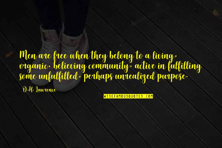 Abductor Muscles Quotes By D.H. Lawrence: Men are free when they belong to a