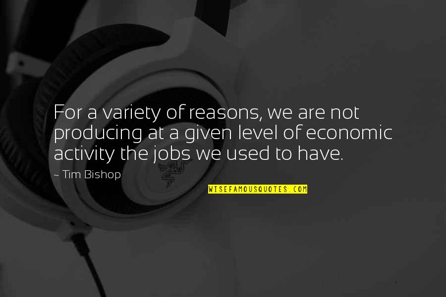 Abdul Ali Md Quotes By Tim Bishop: For a variety of reasons, we are not Abdul Ali Md Quotes By Tim Bishop: For a variety of reasons, we are not