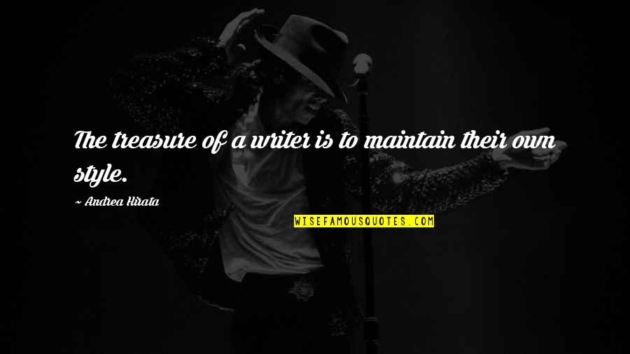 Abdullah Ibn Al Mubarak Quotes By Andrea Hirata: The treasure of a writer is to maintain Abdullah Ibn Al Mubarak Quotes By Andrea Hirata: The treasure of a writer is to maintain
