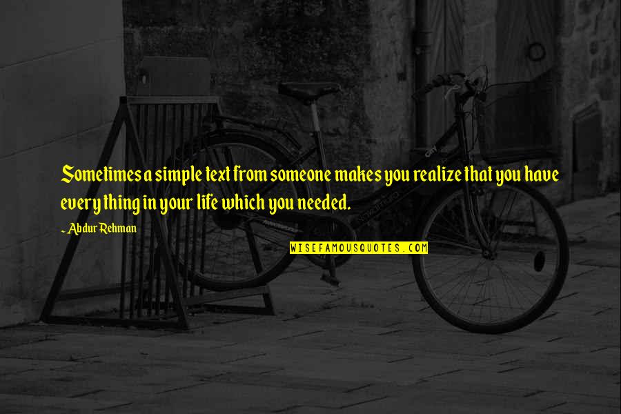 Abdur Quotes By Abdur Rehman: Sometimes a simple text from someone makes you