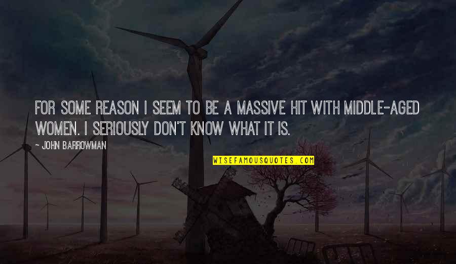 Abdurahman Hassan Quotes By John Barrowman: For some reason I seem to be a Abdurahman Hassan Quotes By John Barrowman: For some reason I seem to be a