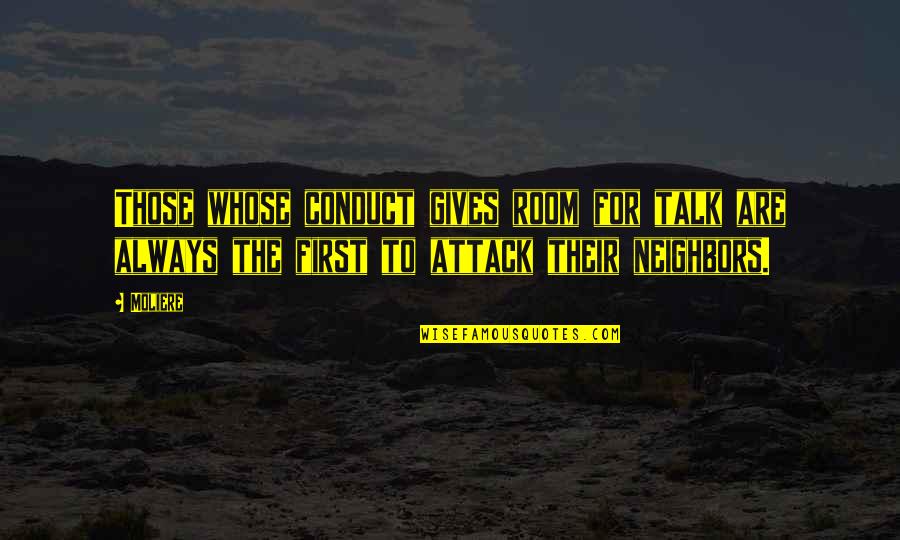 Abduzeedo Quotes By Moliere: Those whose conduct gives room for talk are