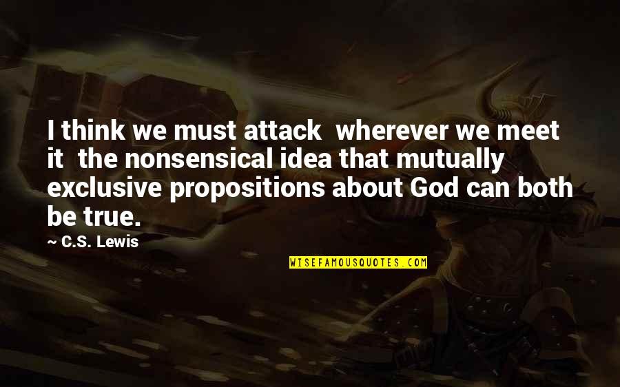 Abeel Auto Quotes By C.S. Lewis: I think we must attack wherever we meet