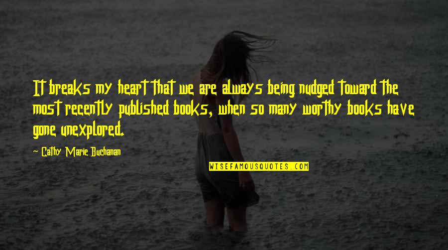 Abenamar Comentario Quotes By Cathy Marie Buchanan: It breaks my heart that we are always