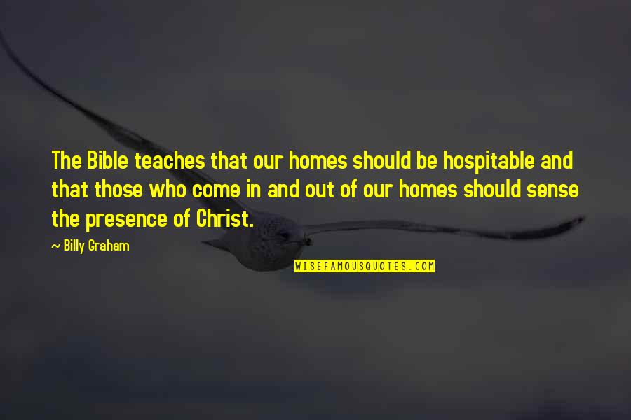 Abendlandes Quotes By Billy Graham: The Bible teaches that our homes should be Abendlandes Quotes By Billy Graham: The Bible teaches that our homes should be
