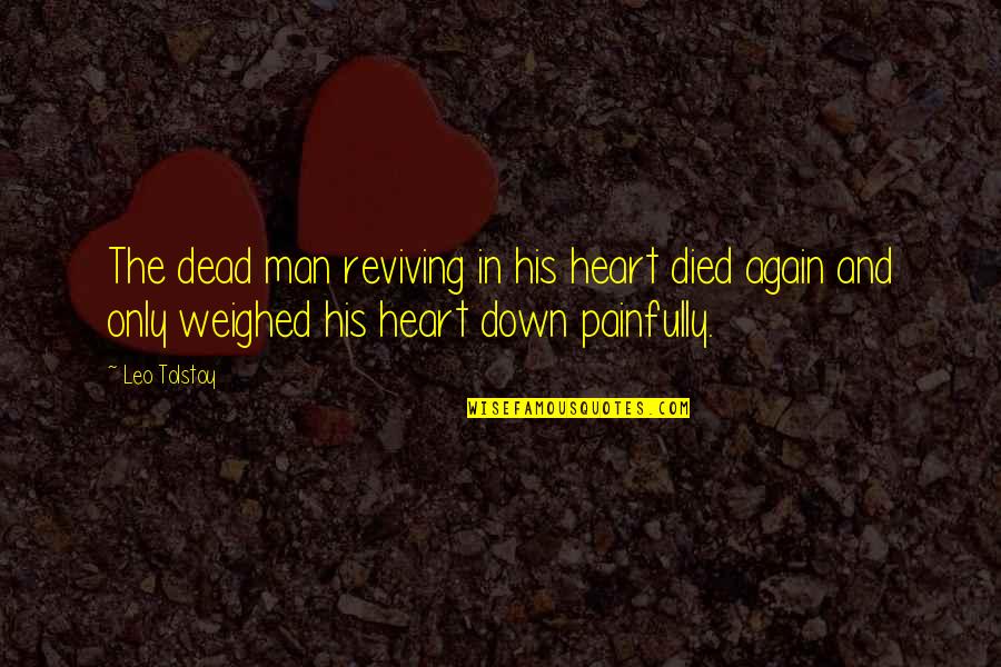 Abenteuer Translation Quotes By Leo Tolstoy: The dead man reviving in his heart died