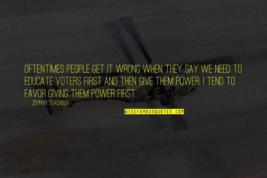 Abercorn Inn Quotes By Zephyr Teachout: Oftentimes people get it wrong when they say Abercorn Inn Quotes By Zephyr Teachout: Oftentimes people get it wrong when they say