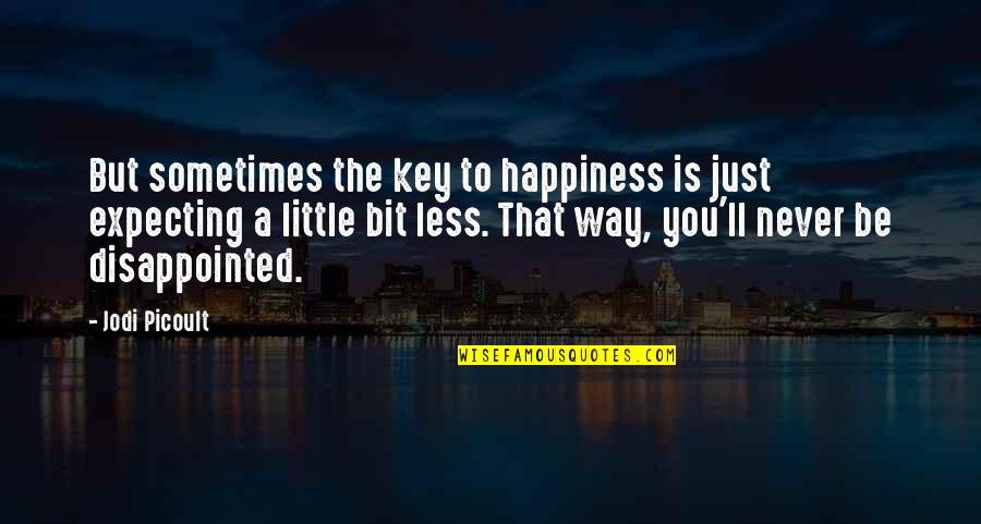 Abercrombie And Fitch Quotes By Jodi Picoult: But sometimes the key to happiness is just