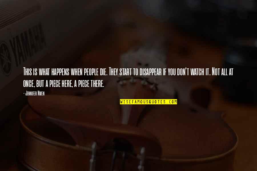 Aberrantes Sinonimo Quotes By Jennifer Niven: This is what happens when people die. They Aberrantes Sinonimo Quotes By Jennifer Niven: This is what happens when people die. They