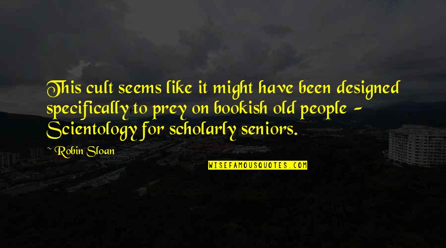 Abeyant Quotes By Robin Sloan: This cult seems like it might have been