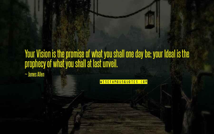Abf Truckload Quote Quotes By James Allen: Your Vision is the promise of what you Abf Truckload Quote Quotes By James Allen: Your Vision is the promise of what you
