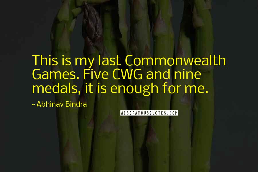 Abhinav Bindra quotes: This is my last Commonwealth Games. Five CWG and nine medals, it is enough for me.