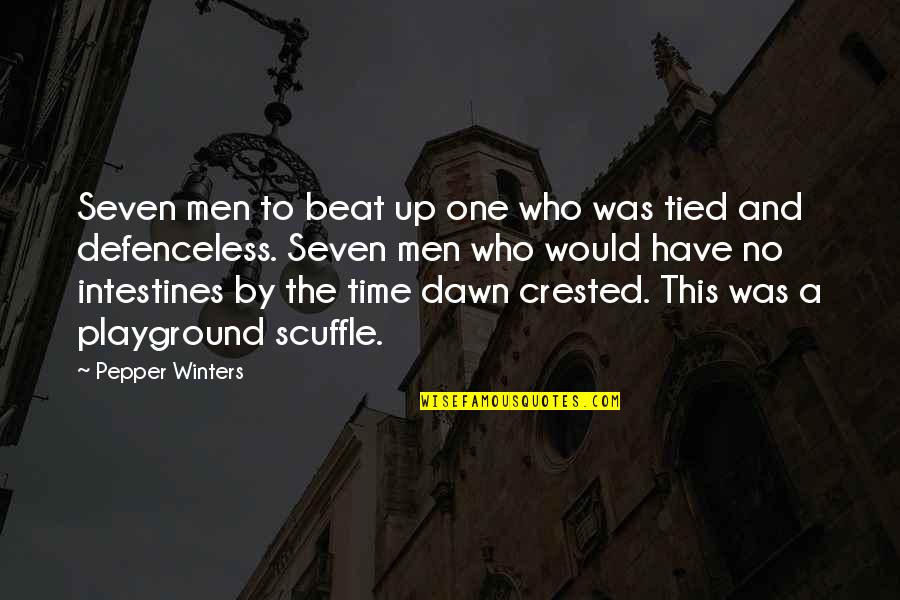 Abhorrence Quotes By Pepper Winters: Seven men to beat up one who was