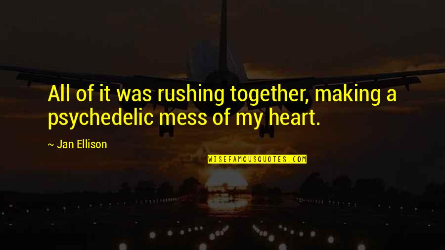 Abie Nathan Quotes By Jan Ellison: All of it was rushing together, making a