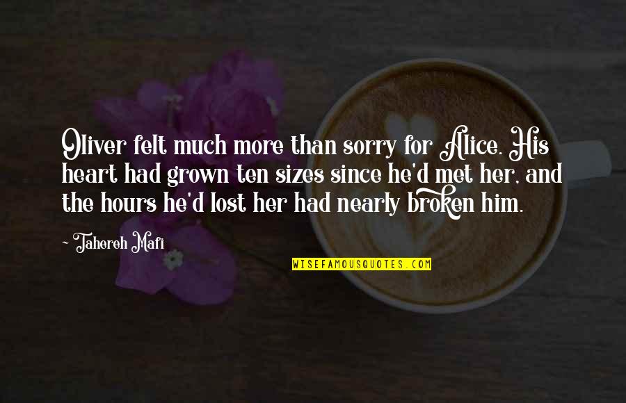 Abierta Quotes By Tahereh Mafi: Oliver felt much more than sorry for Alice.