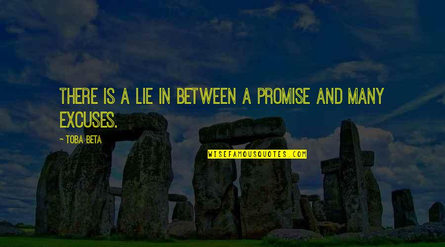 Abigail Manipulative Quotes By Toba Beta: There is a lie in between a promise