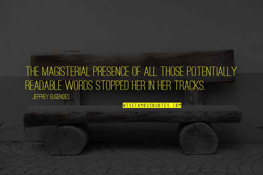 Abildgaard Black Quotes By Jeffrey Eugenides: The magisterial presence of all those potentially readable Abildgaard Black Quotes By Jeffrey Eugenides: The magisterial presence of all those potentially readable