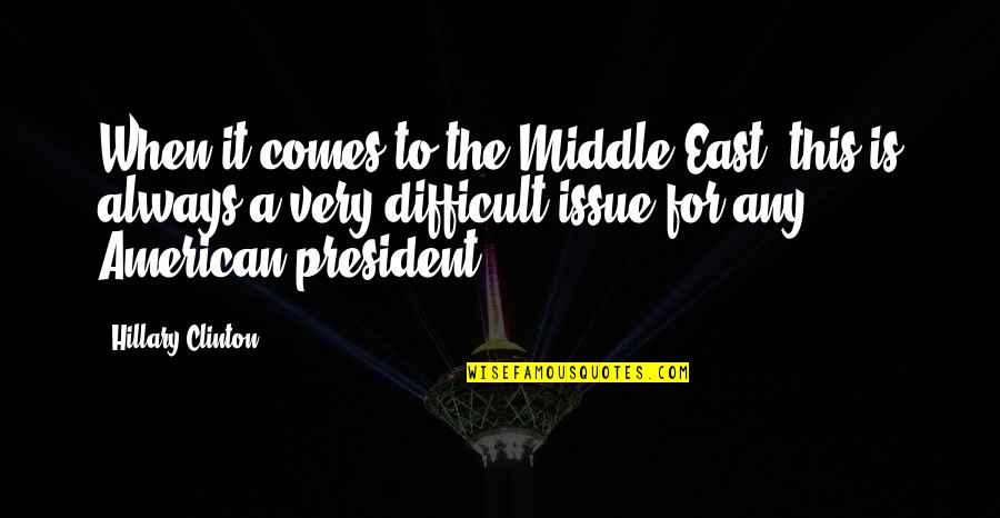 Abildgaard Nicolai Quotes By Hillary Clinton: When it comes to the Middle East, this