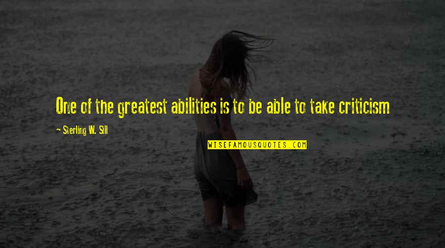 Abilities Quotes By Sterling W. Sill: One of the greatest abilities is to be