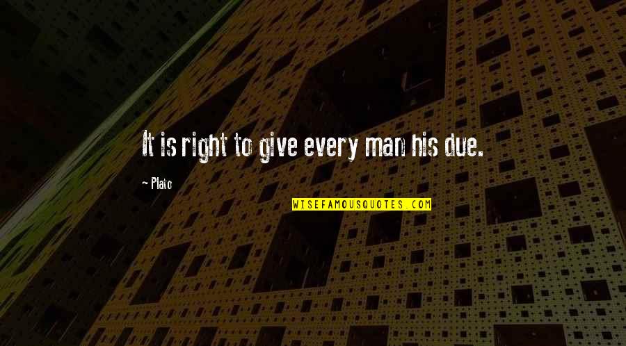 Ability Theft Quotes By Plato: It is right to give every man his